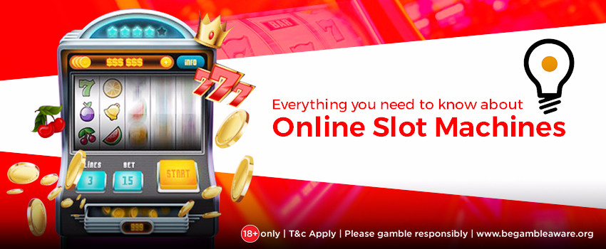 Everything You Need to Know About Online Slot Machines