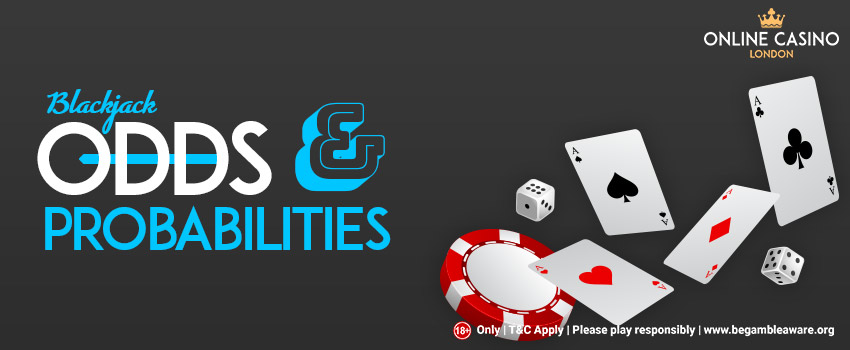 Blackjack odds and Probabilities Explained