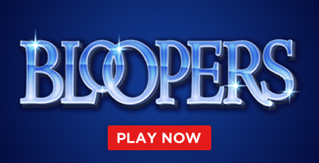 Bloopers