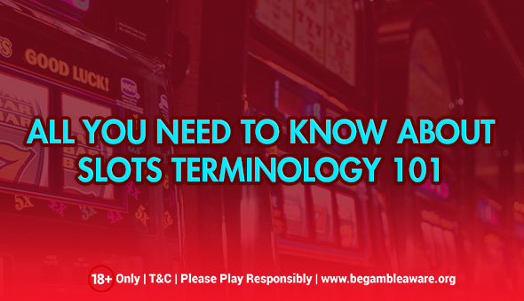 The Relevance Of Terminologies In Slots Games