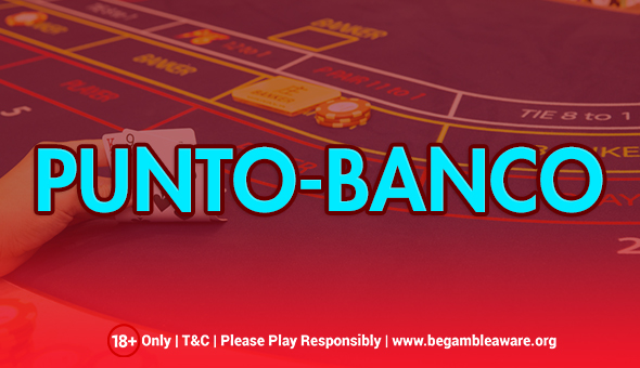 Find Out What Punto-Banco Is and How It Is Played?
