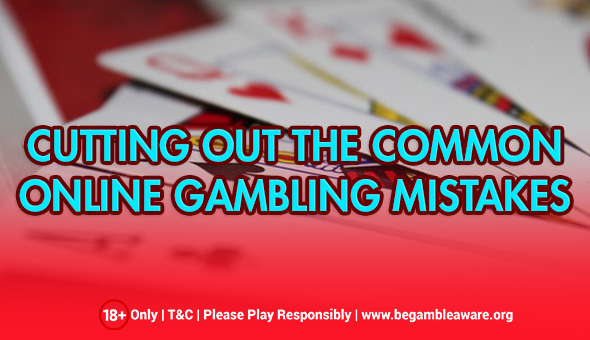 How to Avoid the Most Common Online Gambling Mistakes?
