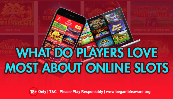 What Do Players Love Most About Online Slots?