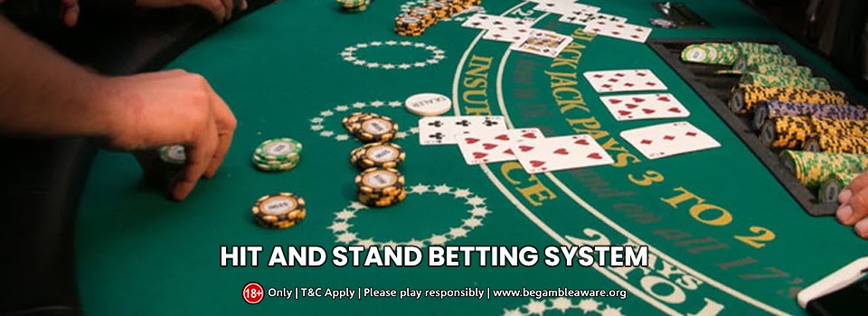 Blackjack Strategy: The hit and stand betting system in Details